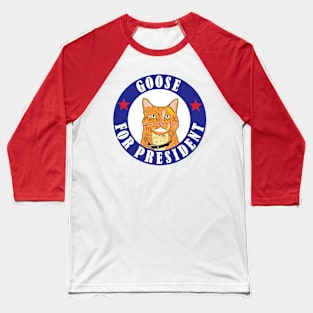 Goose for President Baseball T-Shirt